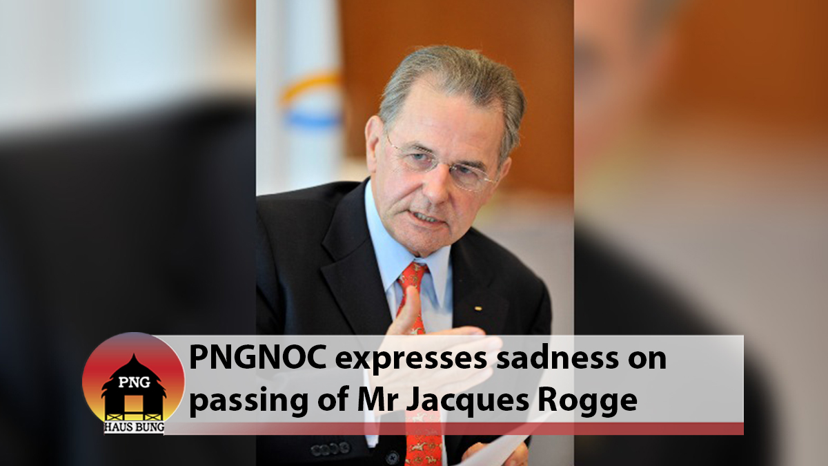 PNGOC EXPRESSES DEEP SADNESS ON THE PASSING OF FORMER IOC PRESIDENT JACQUES ROGGE