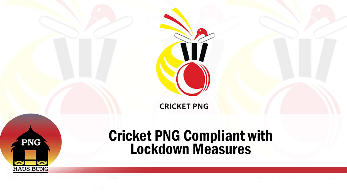 CRICKET PNG COMPLIANT WITH LOCKDOWN MEASURES AND ALLOWED TO PLAY CRICKET AT AMINI PARK