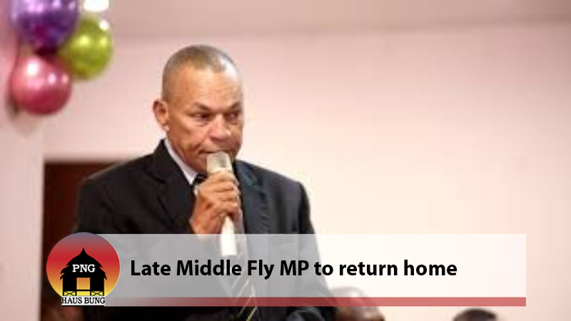 MIDDLE FLY DISTRICT PREPARED TO RECEIVE LATE MP ROY BIYAMA