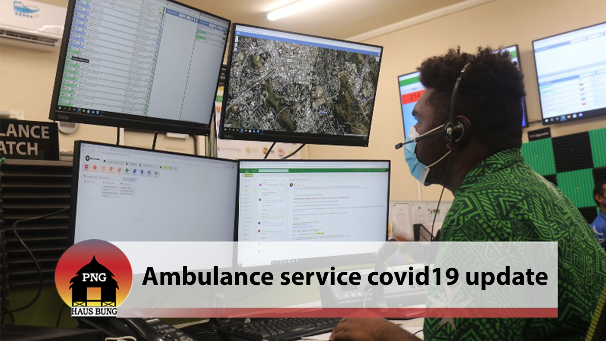 AMBULANCE SERVICE COVID-19 UPDATE PNG