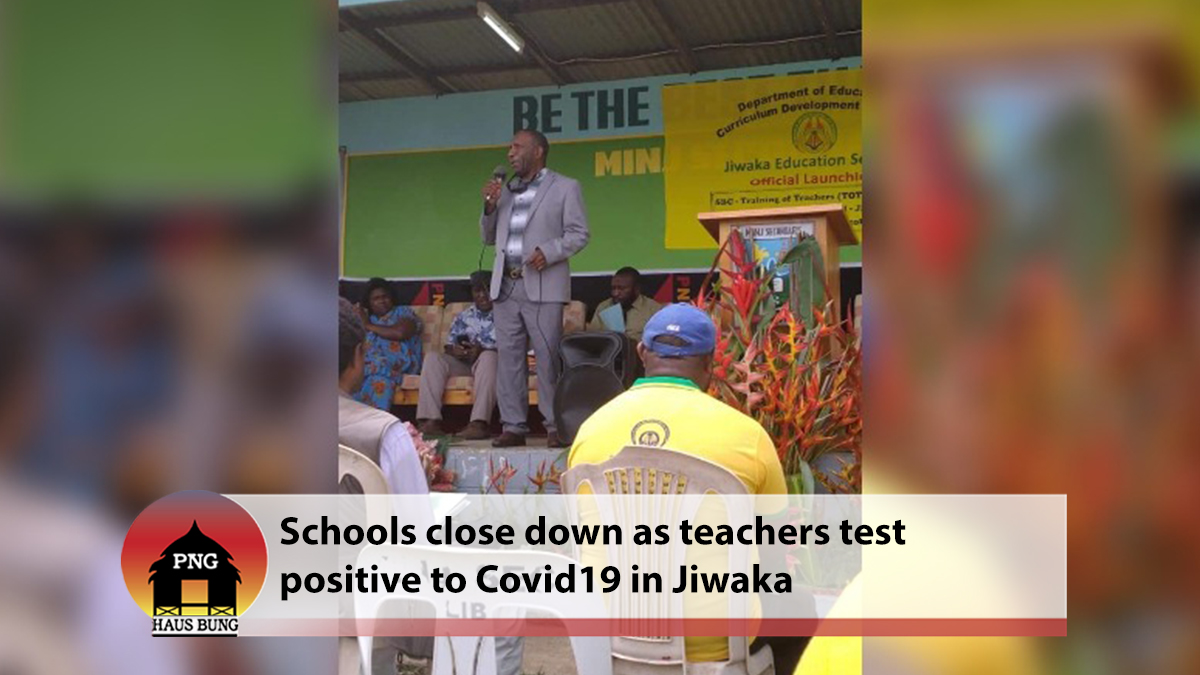 PRIMARY SCHOOLS CLOSE IN JIWAKA AS TEACHERS TEST POSTIVE TO COVID19