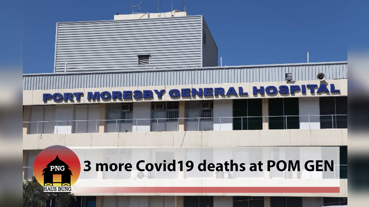 POM GEN CONFIRMS 3 LATEST COVID-19 DEATHS