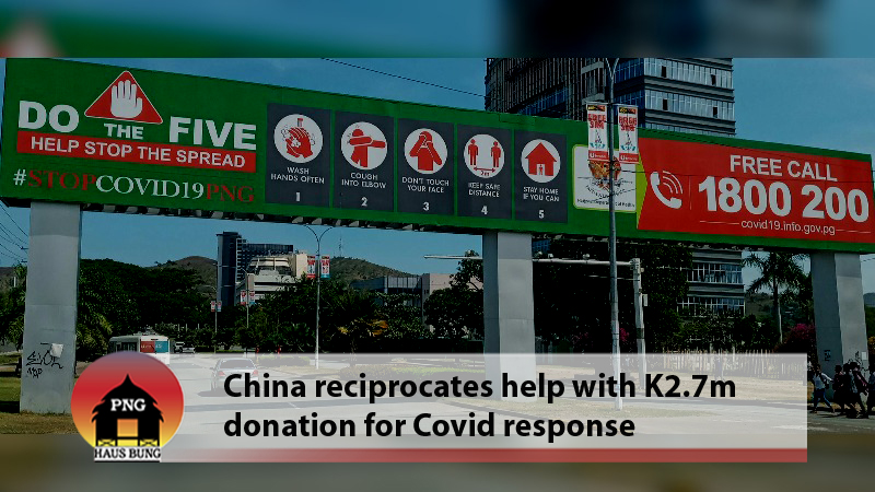 CHINA GIVES K2M FOR PNG'S COVID RESPONSE EFFORTS