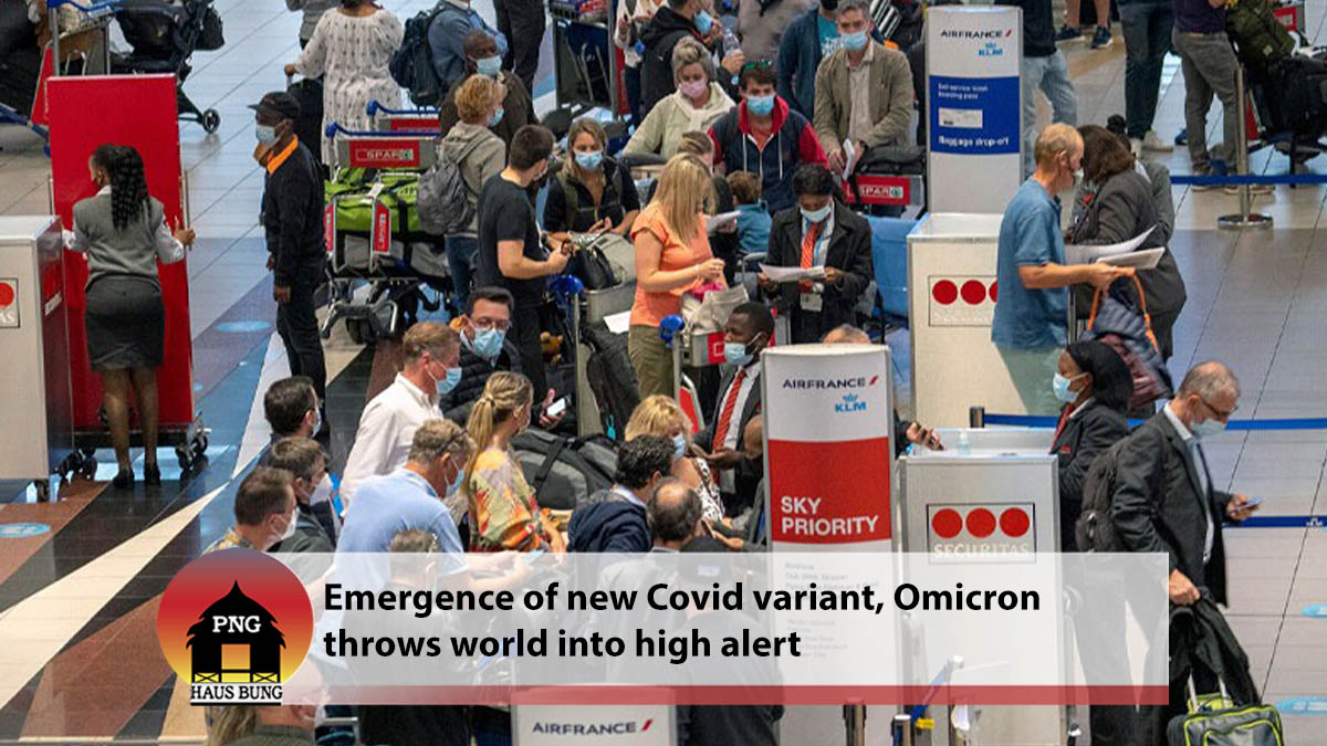 WORLD ON HIGH ALERT AFTER THE EMERGENCE OF THE NEW COVID VARIANT, OMICRON