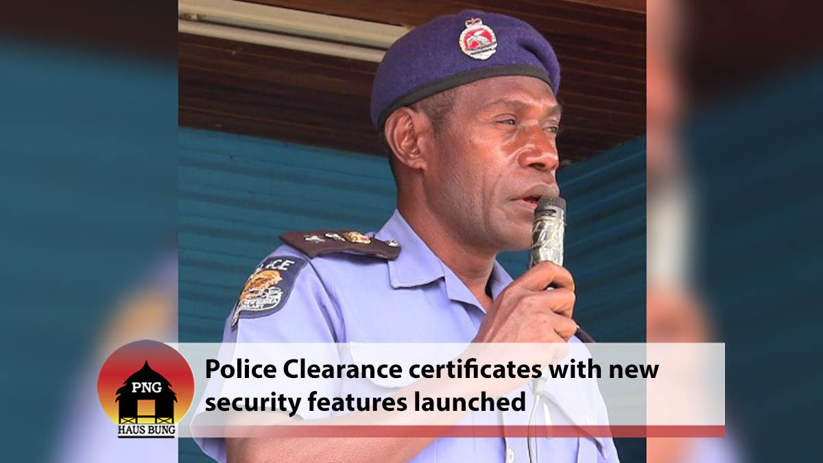 NEW POLICE CLEARANCE CERTIFICATES WITH SECURITY FEATURES LAUNCHED