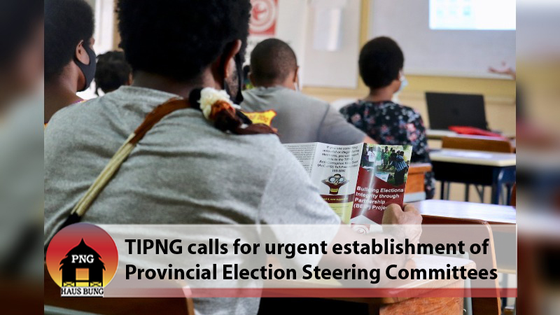 TIPNG RAISE CONCERNS OVER ELECTION PREPARATIONS