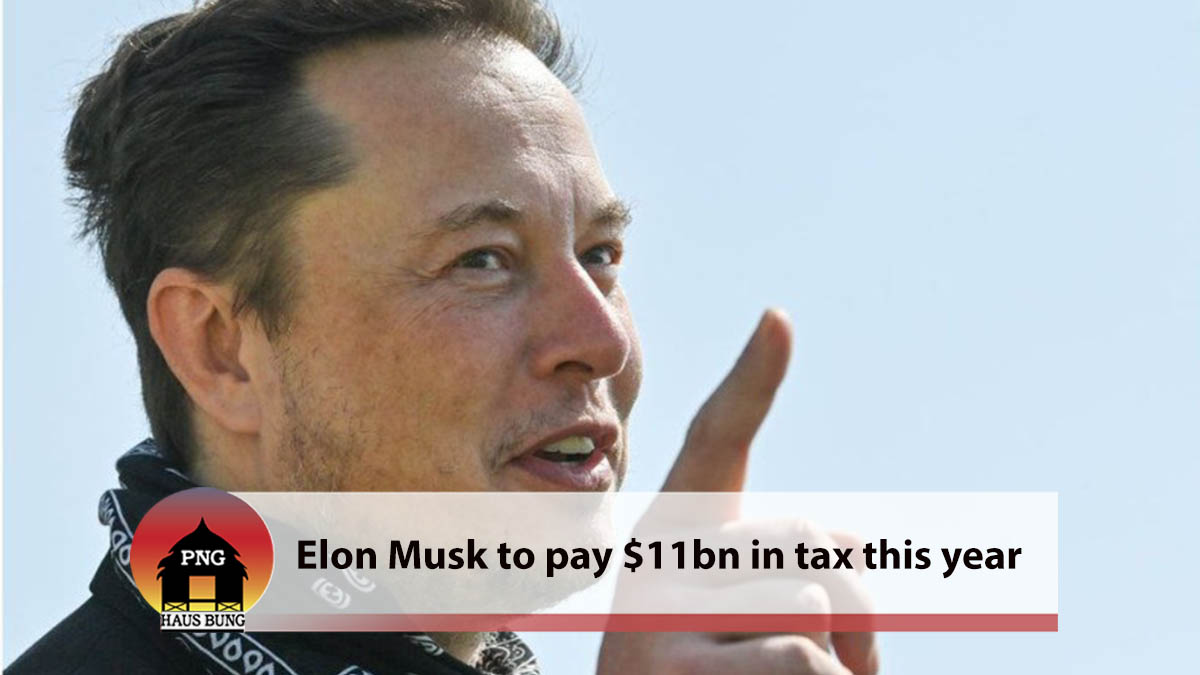 ELON MUSK SAYS HE'LL BE PAYING $11BN IN TAX THIS YEAR