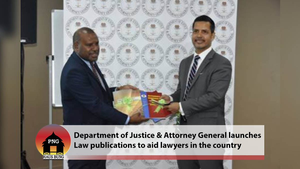 JUSTICE MINISTER LAUNCHES LAW PUBLICATIONS TO BOOST THE LAW PROFESSION IN PNG