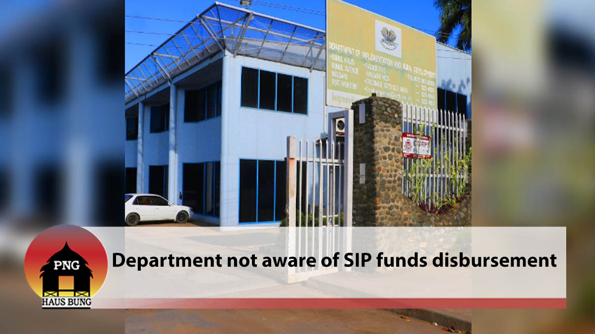 DEPARTMENT NOT AWARE OF SIP FUNDS DISBURSEMENT