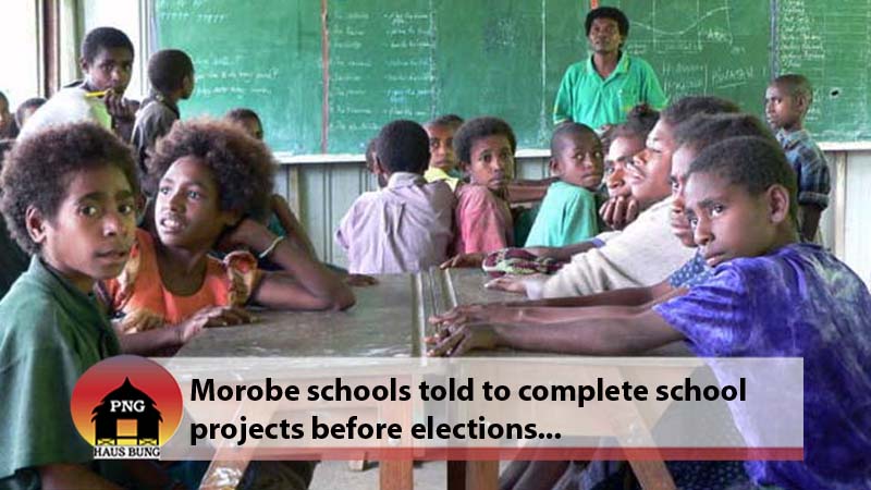 COMPLETE PROJECTS BEFORE ELECTIONS; MOROBE SCHOOLS TOLD