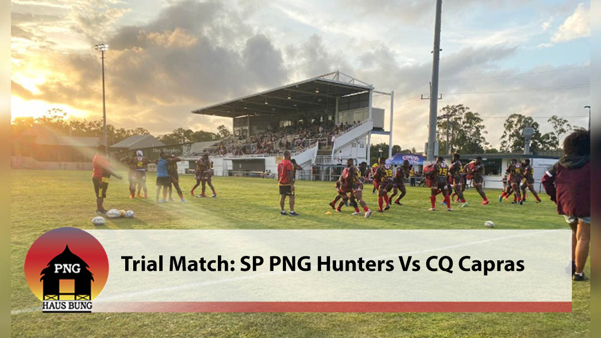 TRIAL MATCH REPORT: SP PNG HUNTERS V CQ CAPRAS