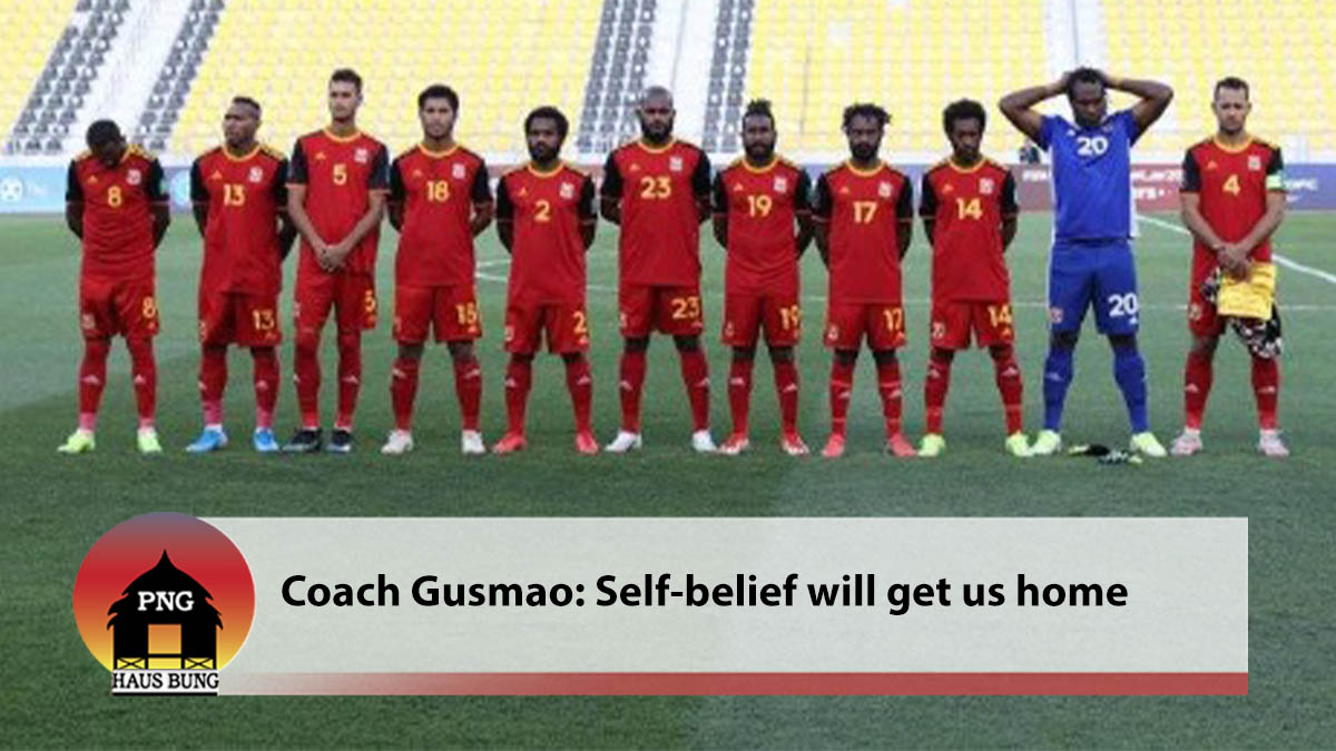 SELF BELIEF WILL GET US HOME, COACH GUSMAO