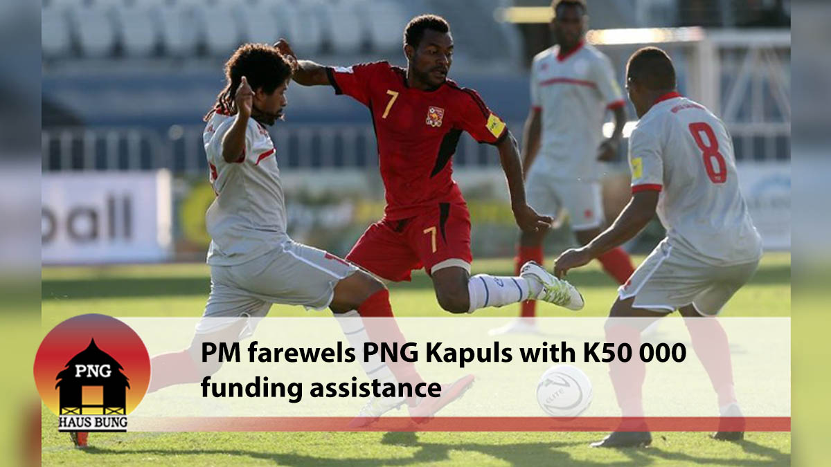 PRIME MINISTER MARAPE FAREWELLS PNG KAPULS WITH K500, 000 FUNDING ASSISTANCE