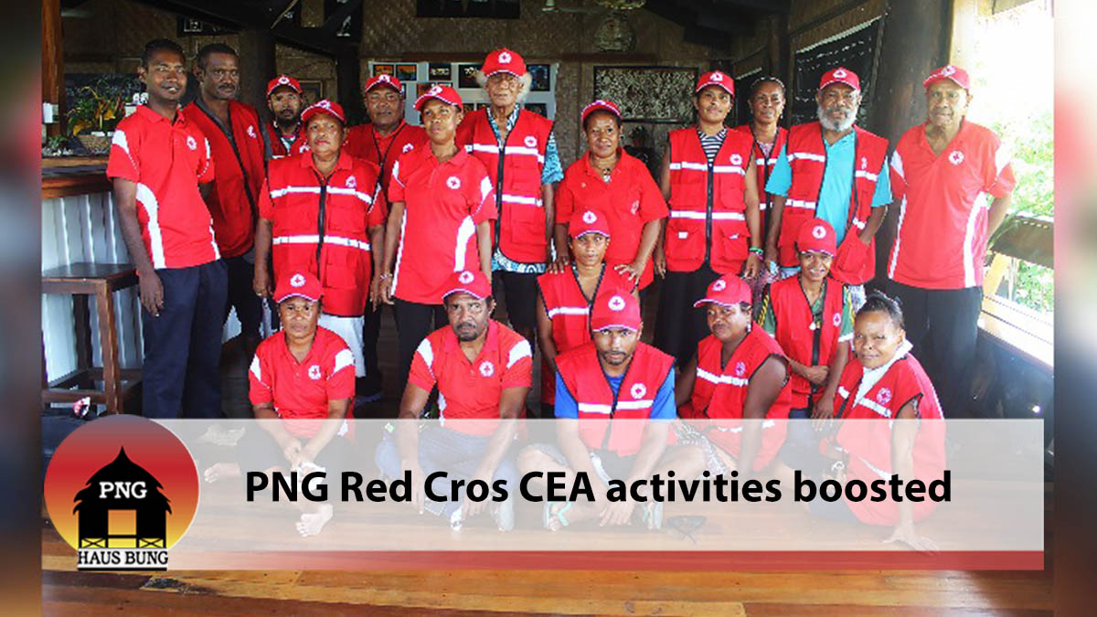 PNG RED CROSS SOCIETY CEA ACTIVITIES BOOSTED