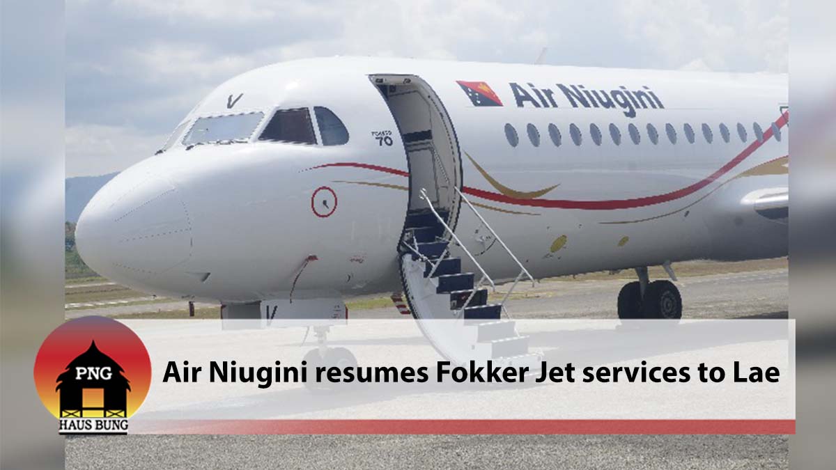 AIR NIUGINI RESUMES FOKKER JET SERVICES TO LAE