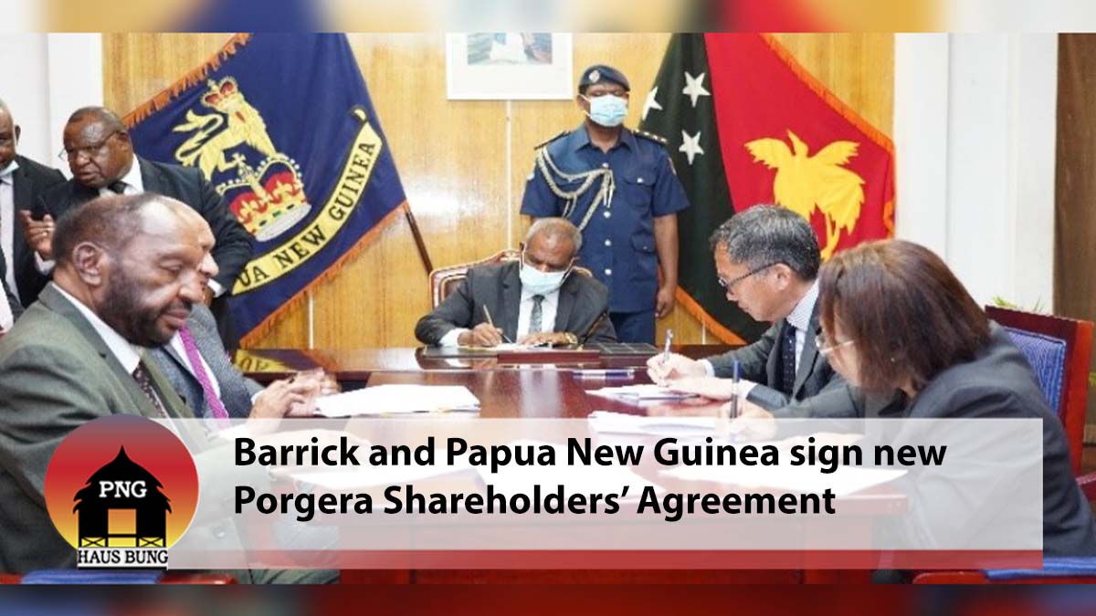 BARRICK AND PAPUA NEW GUINEA SIGN NEW PORGERA SHAREHOLDERS’ AGREEMENT