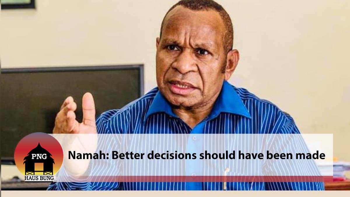 NAMAH: BETTER DECISIONS SHOULD HAVE BEEN MADE