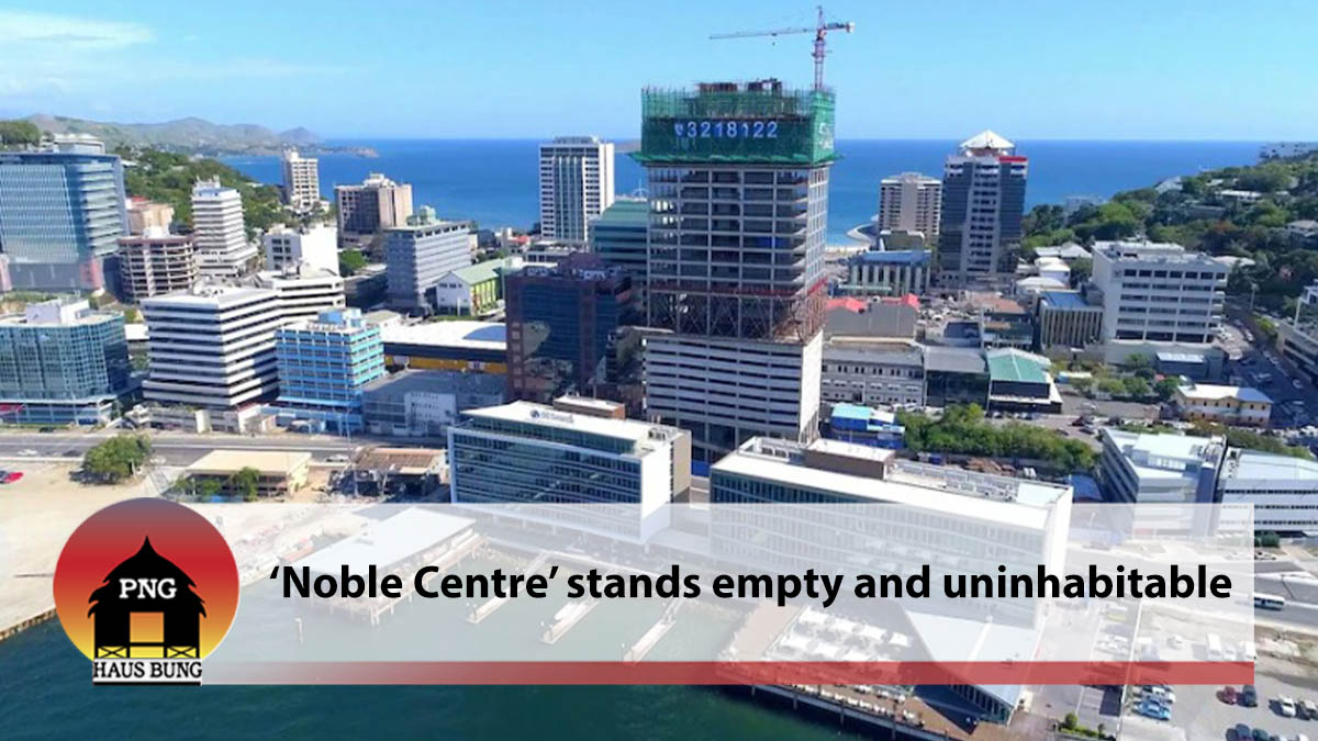 CHINESE INVESTORS PROMISED PNG A 'GORGEOUS AND GLISTENING' SKYSCRAPER. NOW IT STANDS 'DANGEROUS' AND VACANT