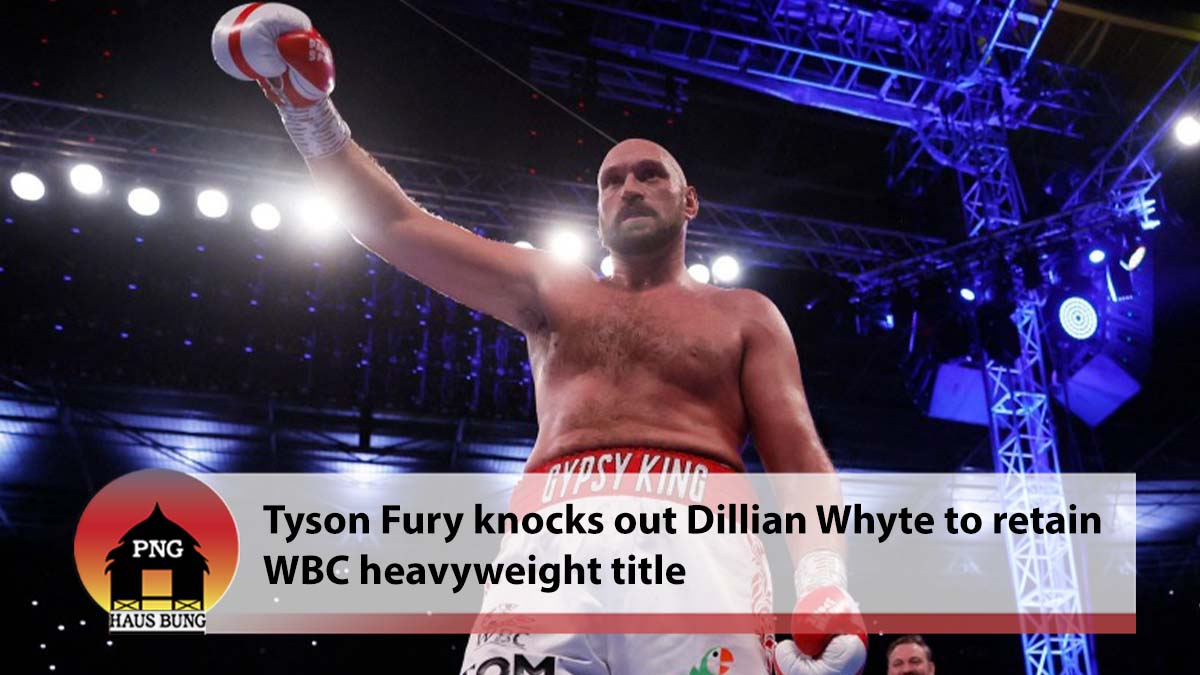 TYSON FURY KNOCKS OUT DILLIAN WHYTE TO RETAIN WBC HEAVYWEIGHT TITLE