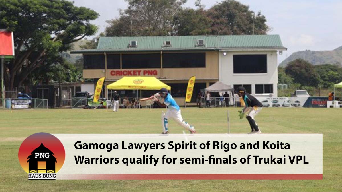 GAMOGA LAWYERS SPIRIT OF RIGO AND KOITA WARRIORS UNBEATEN AFTER POOL PLAY OF THE TRUKAI VPL