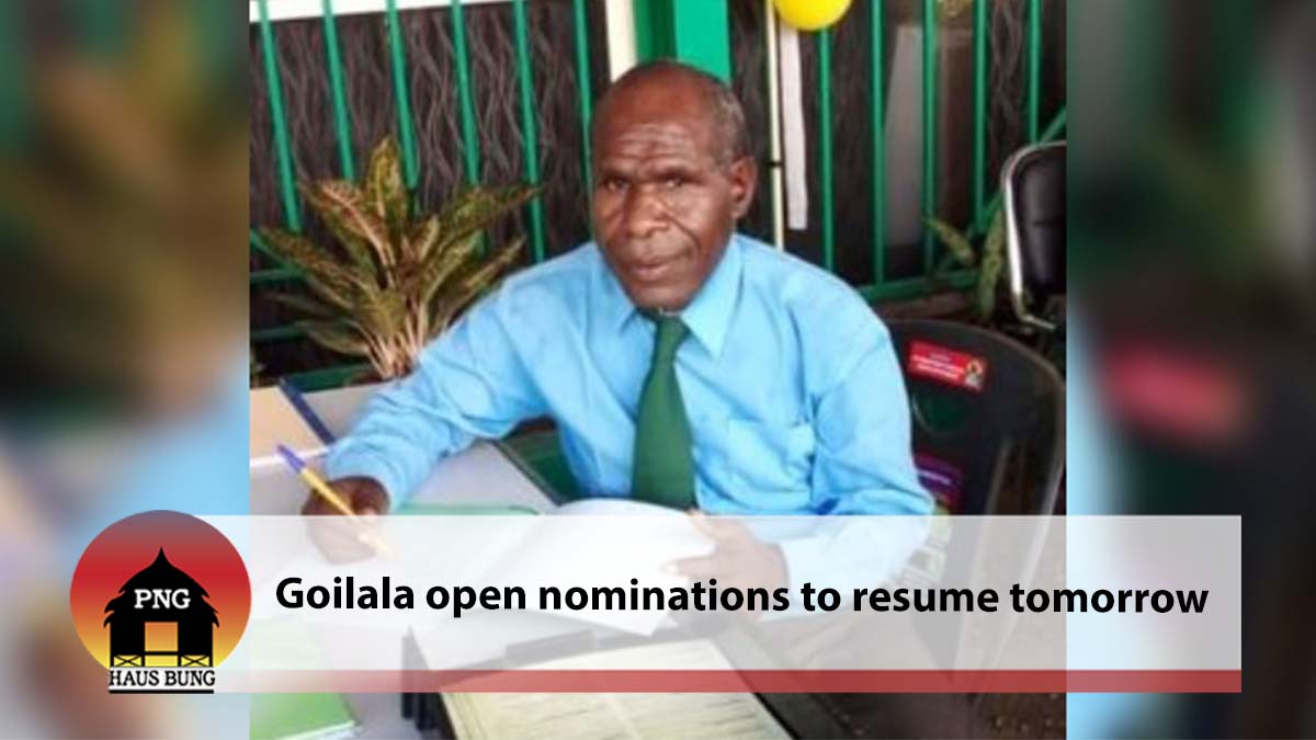 GOILALA OPEN NOMINATIONS TO RESUME TOMORROW