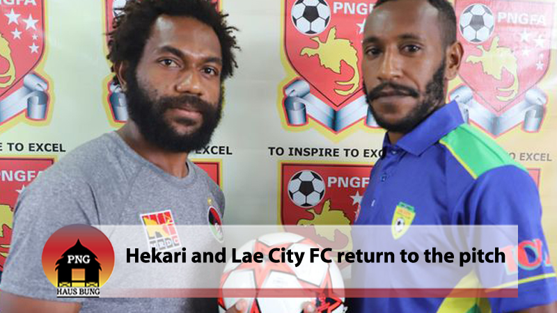 HEKARI TO FACE CHAMPION TEAM LAE CITY FC