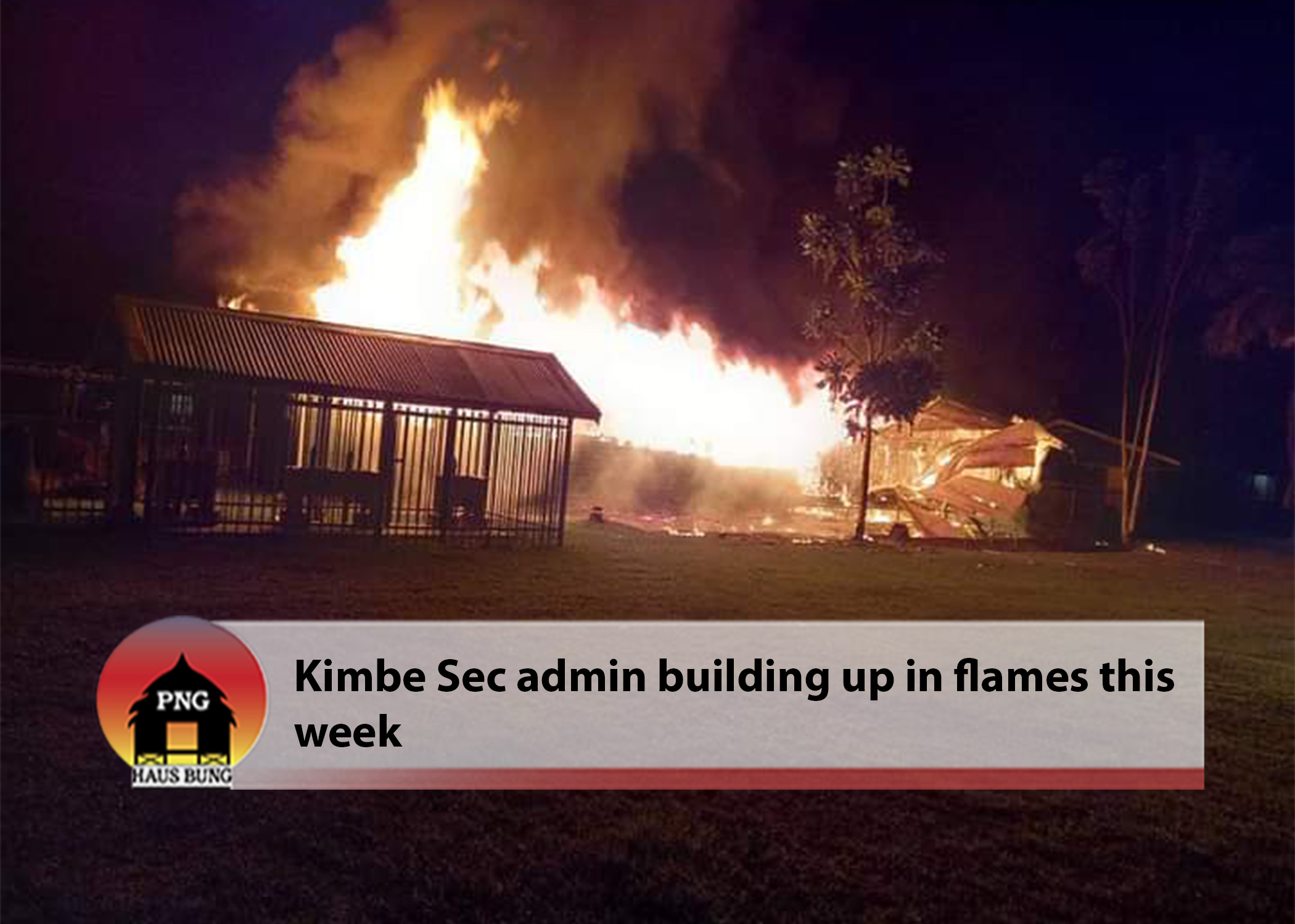 BURNING OF SCHOOL BUILDING POSSIBLY ELECTION RELATED