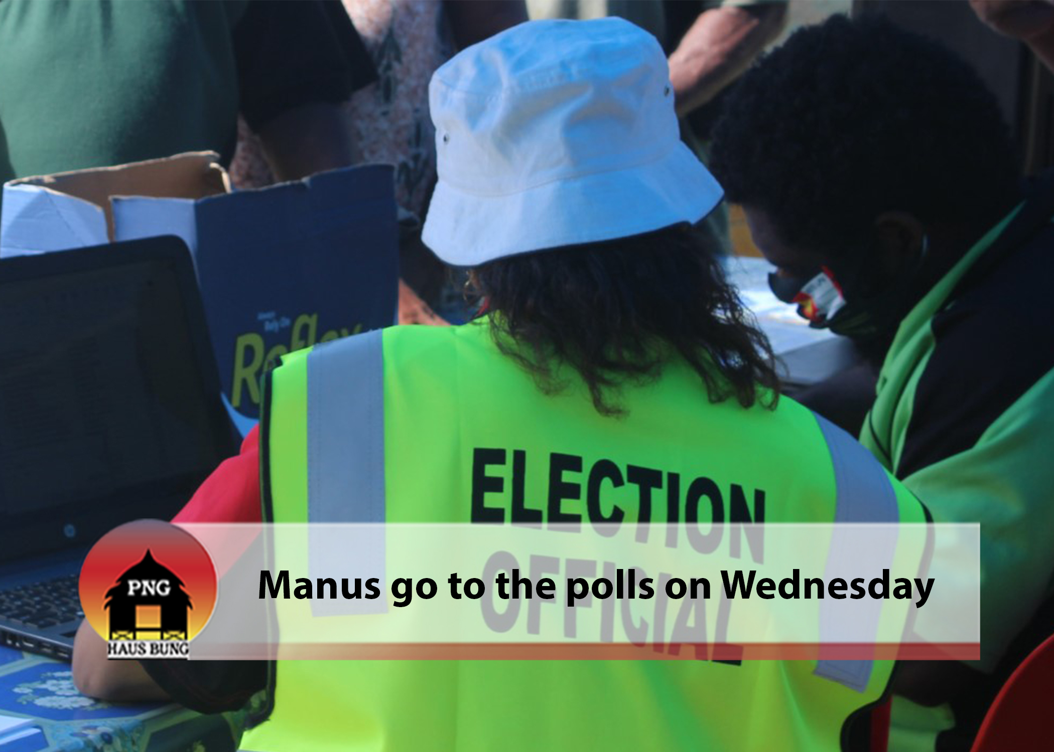 MANUS POLLING DELAYED BY TWO DAYS