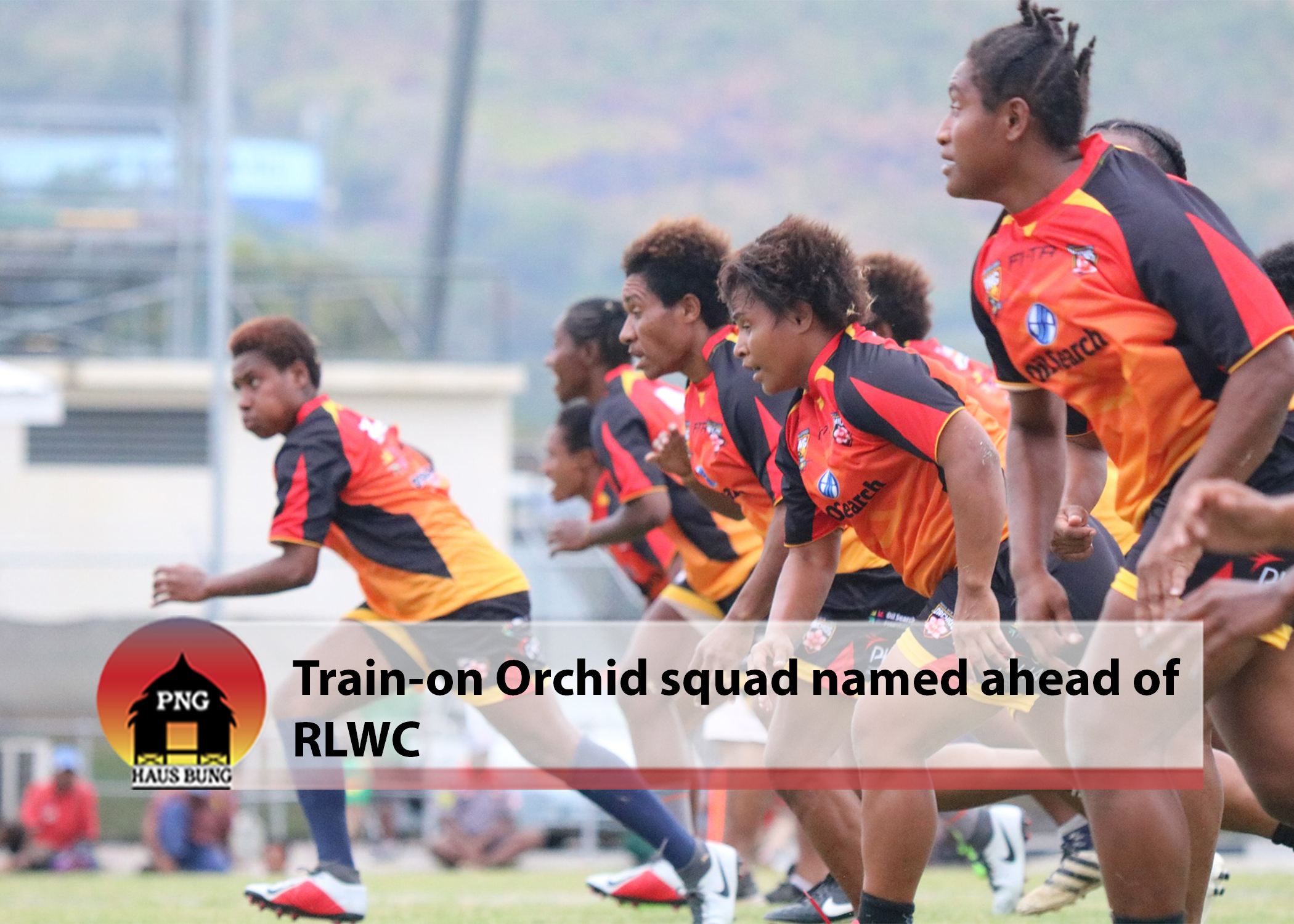 SANTOS PNG ORCHIDS TRAIN-ON SQUAD ANNOUNCED