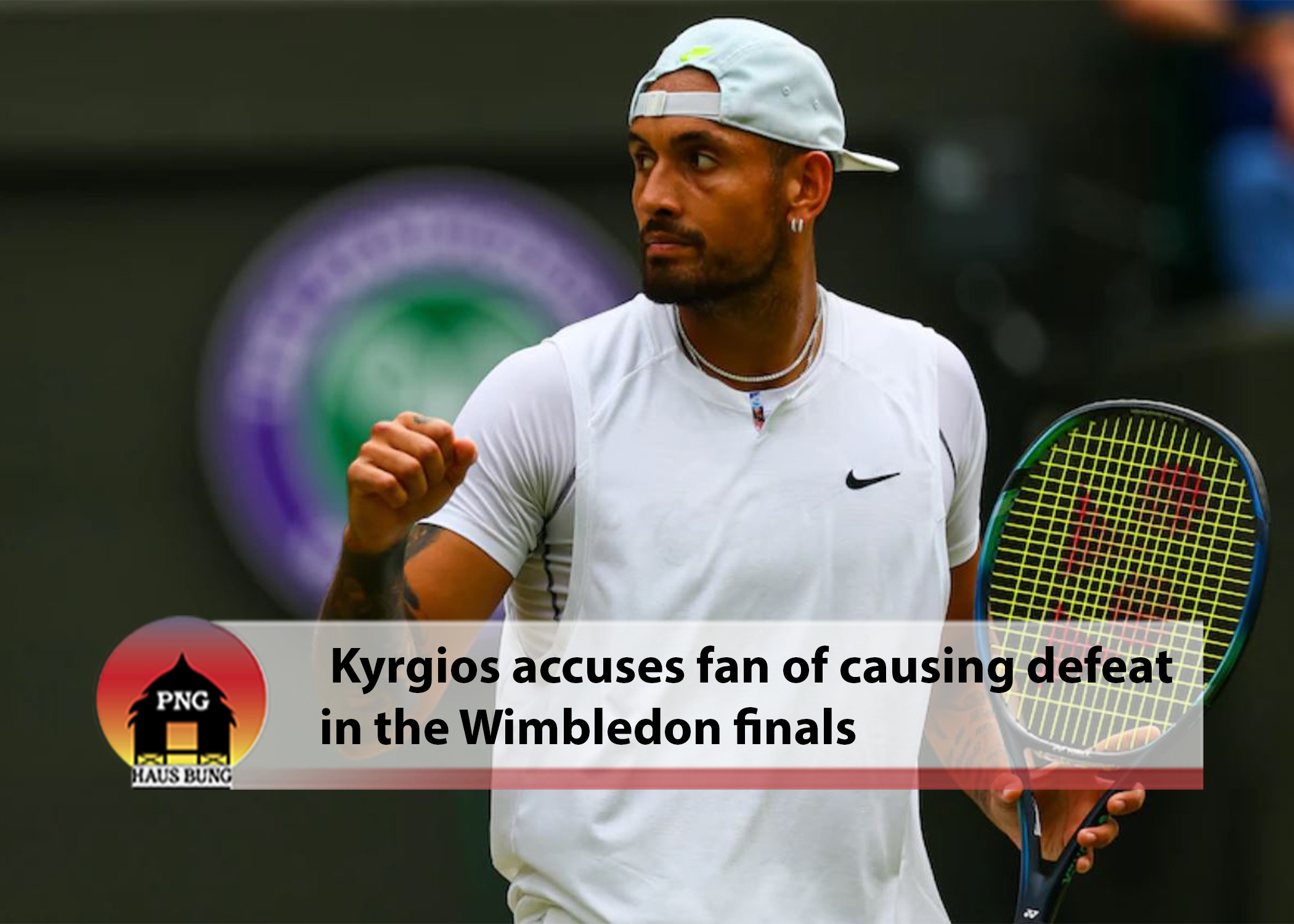 FAN BEGINS LEGAL ACTION AGAINST NICK KYRGIOS FOR 'BASELESS ACCUSATIONS'