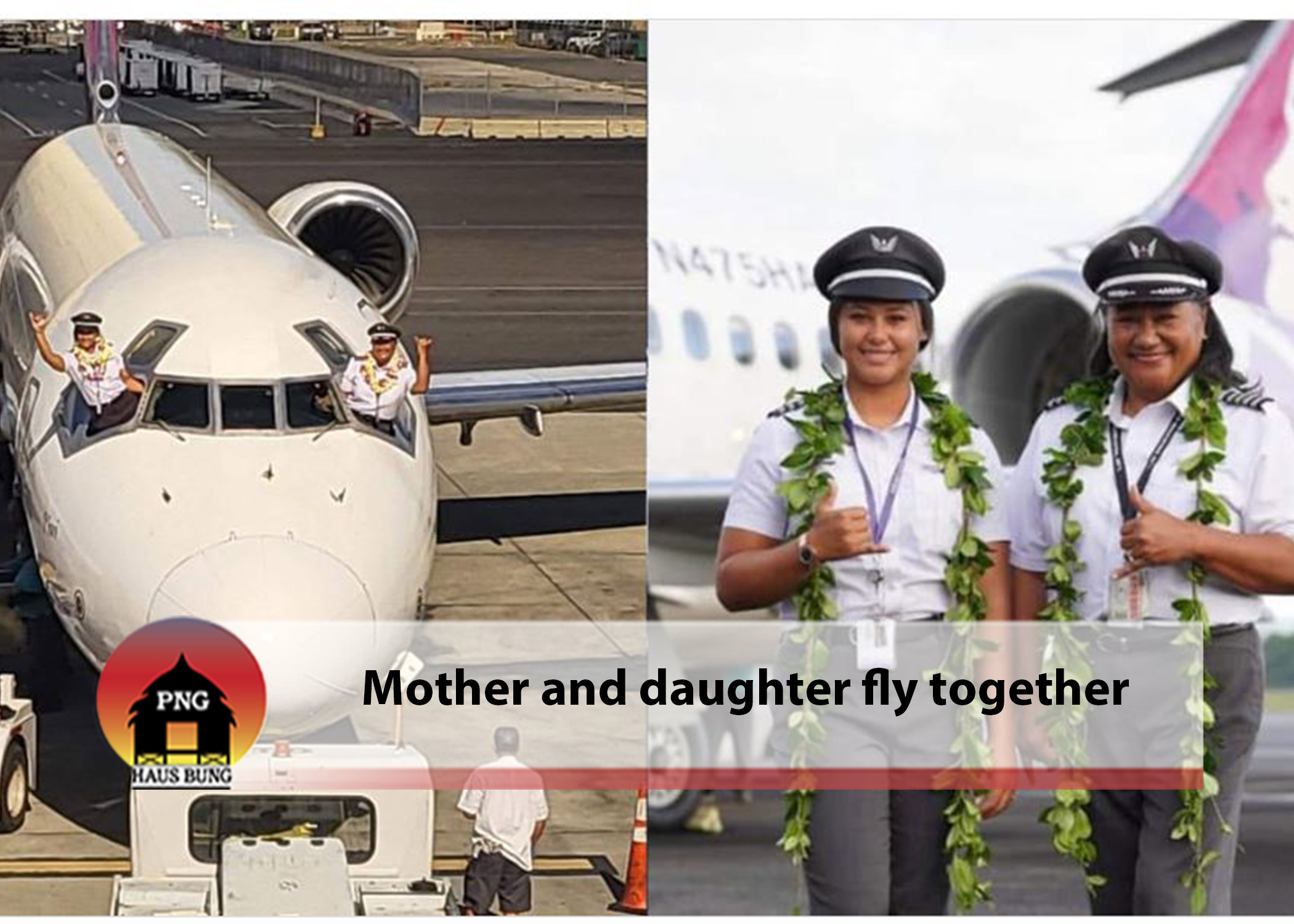 MOTHER AND DAUGHTER PILOTS FLY THE PACIFIC TOGETHER