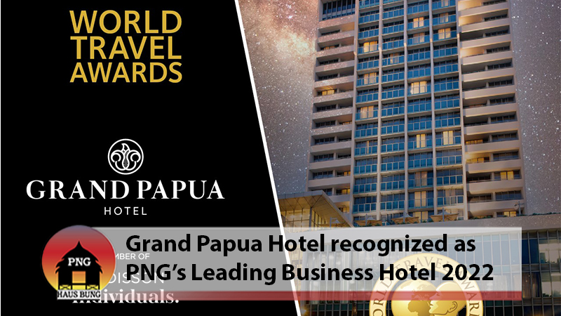GRAND PAPUA HOTEL WINS WORLD TRAVEL AWARDS 2022