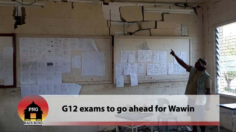 WAWIN STUDENTS WILL SIT EXAMS DESPITE DESTRUCTION TO CLASSROOMS