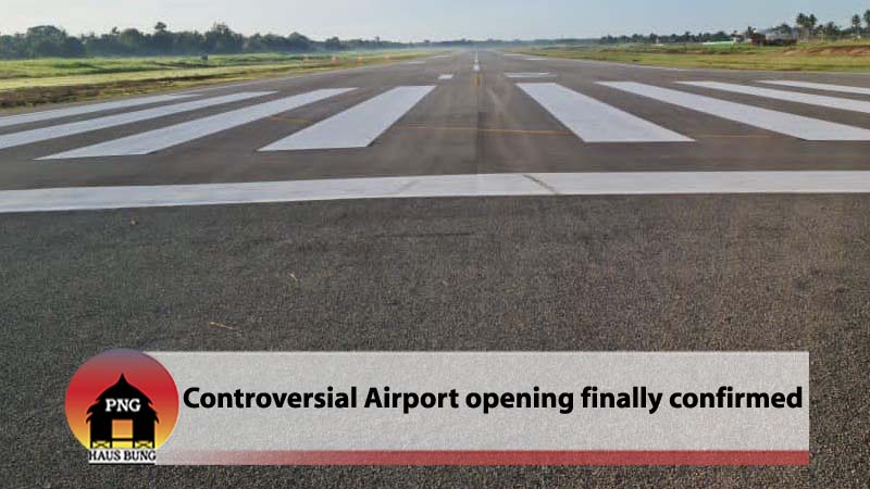 ITS OFFICIAL: DATES FIXED FOR KAVIENG AIRPORT OPENING