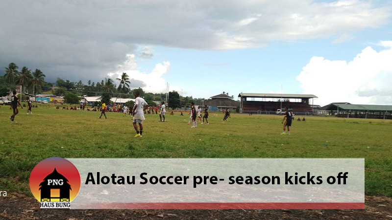 20 CLUBS PARTICIPATE IN ALOTAU SOCCER PRE- SEASON