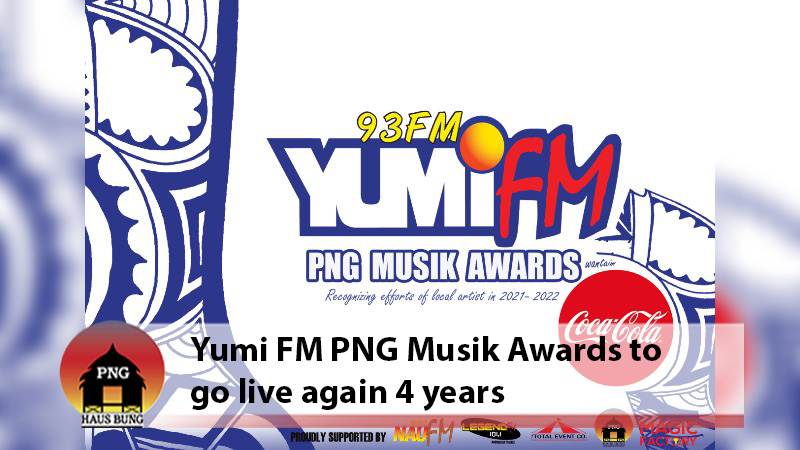 YUMI FM PNG MUSIK AWARDS BACK ON