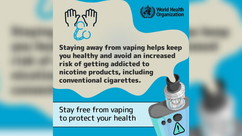 WHO ADVOCATES ON RISKS OF VAPING AMONG YOUTH