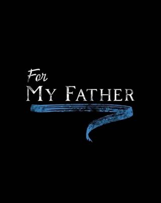 FOR MY FATHER: A PLAY REVIEW