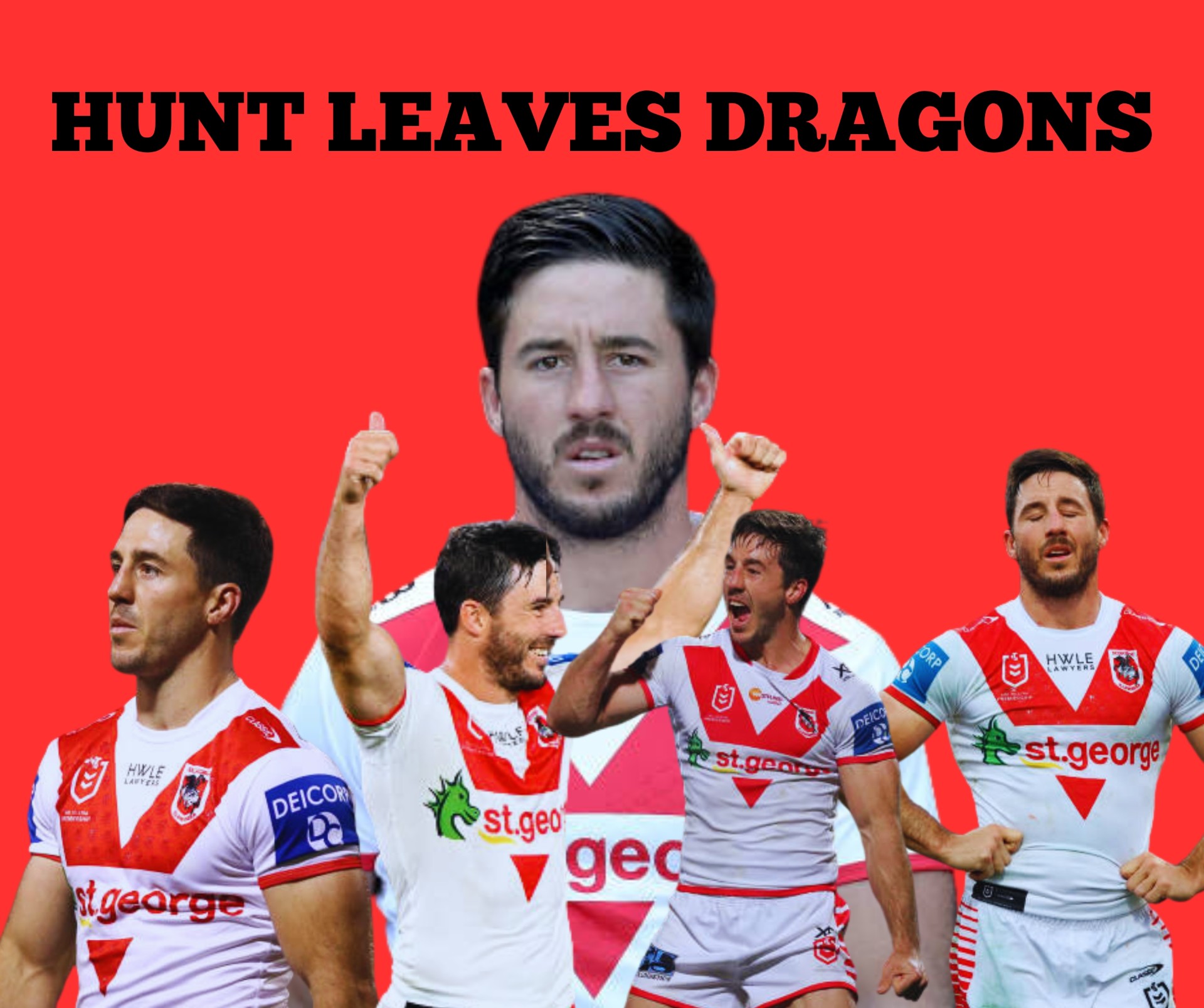 VETERAN BEN HUNT PARTS WAY WITH ST GEORGE ILLAWARRA DRAGONS