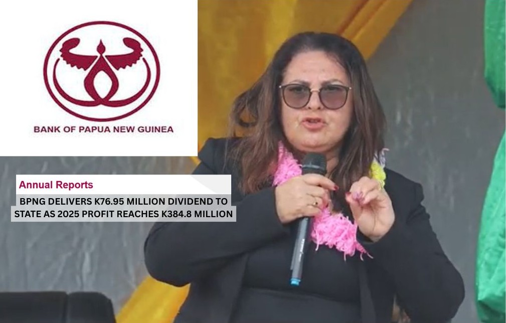BPNG DELIVERS K76.95 MIL DIVIDEND TO STATE AS 2025 PROFIT HITS K384.8 MIL