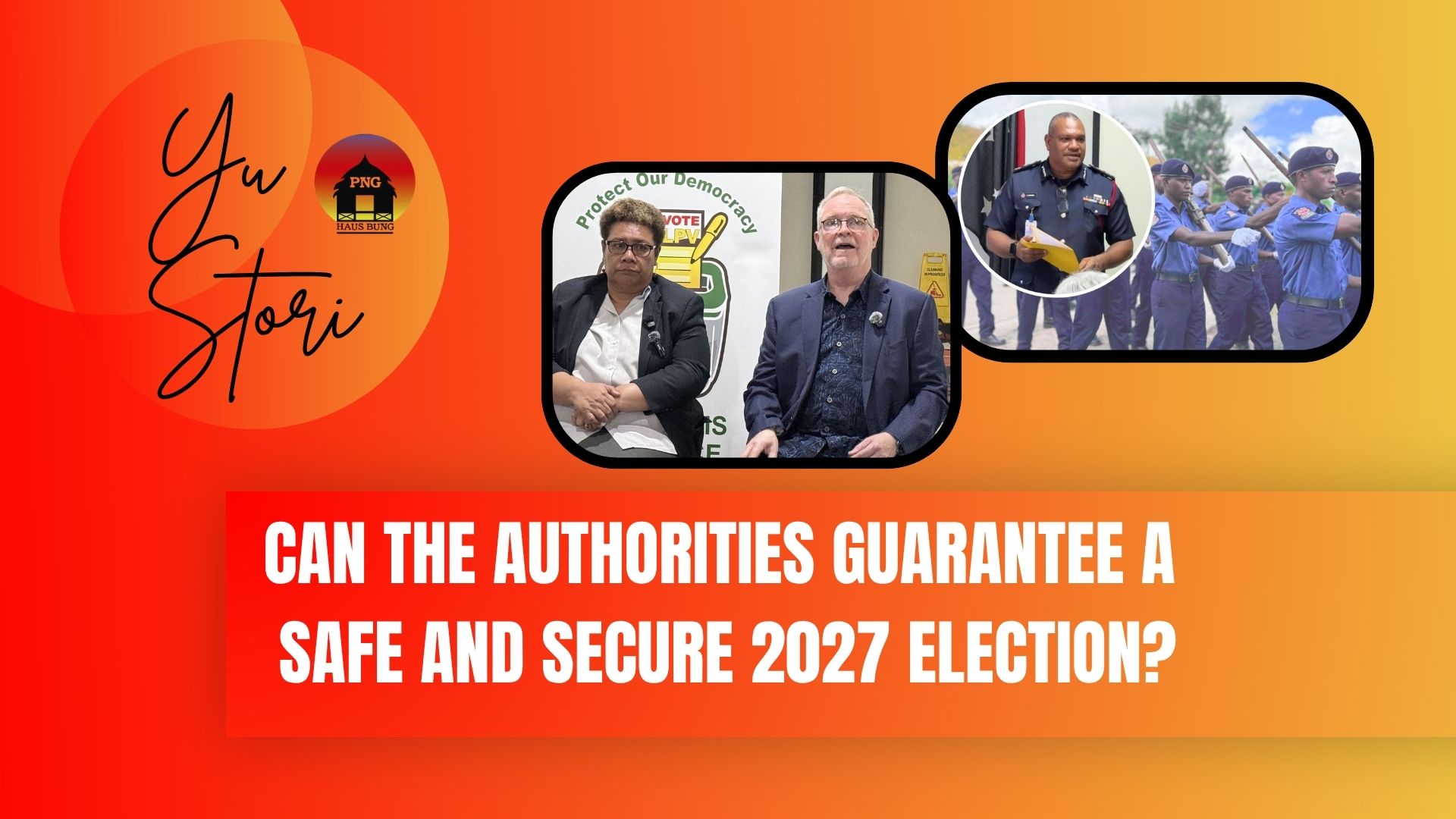 CAN AUTHORITIES GUARANTEE A SAFE AND SECURE 2027 ELECTION?