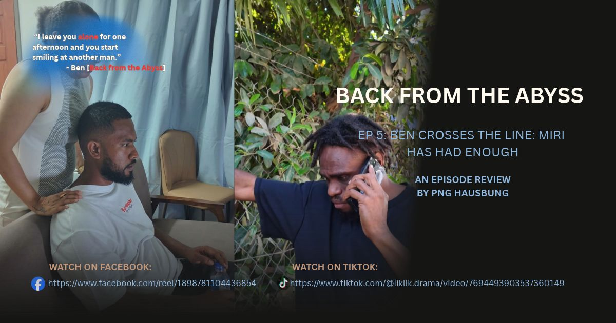 BACK FROM THE ABYSS: EPISODE FIVE REVIEW – BEN CROSSES THE LINE: MIRI HAS HAD ENOUGH