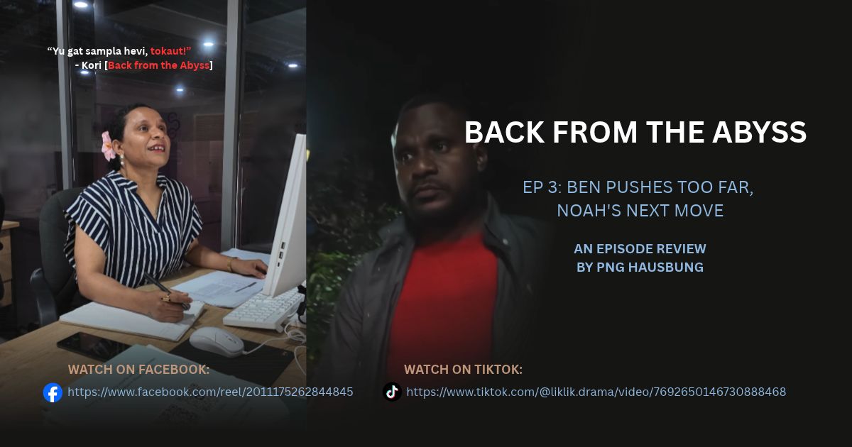 BACK FROM THE ABYSS: EPISODE THREE REVIEW – BEN PUSHES TOO FAR, NOAH'S NEXT MOVE