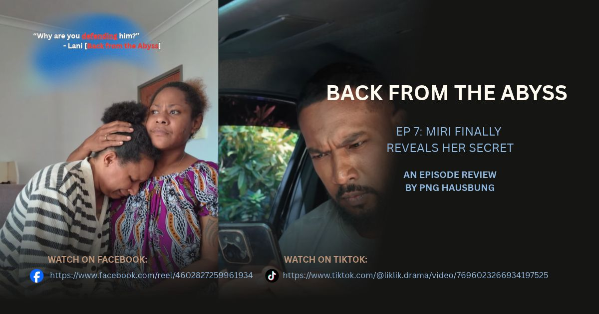 BACK FROM THE ABYSS: EPISODE SEVEN REVIEW – MIRI FINALLY REVEALS HER SECRET